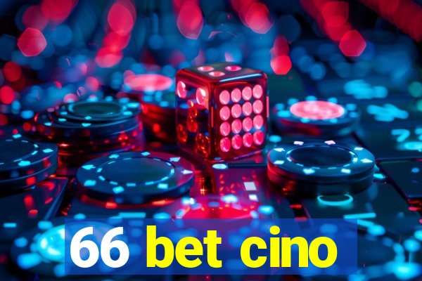 66 bet cino